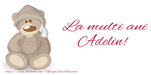 La multi ani Adelin! - Felicitari de La Multi Ani