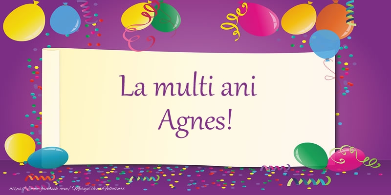 La multi ani, Agnes! - Felicitari de La Multi Ani