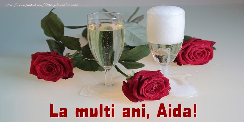  La multi ani, Aida! - Felicitari de La Multi Ani cu trandafiri