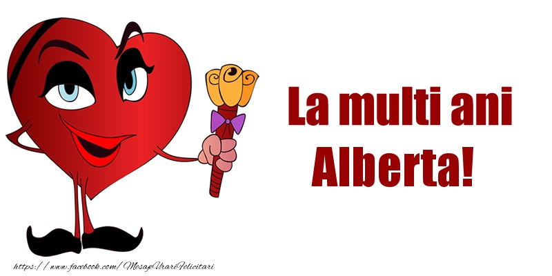 La multi ani Alberta! - Felicitari de La Multi Ani haioase