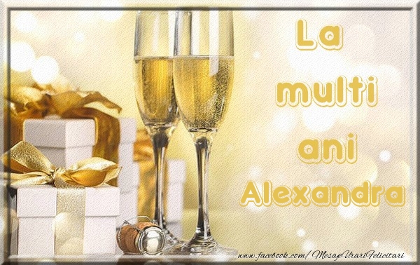 La multi ani Alexandra - Felicitari de La Multi Ani cu sampanie