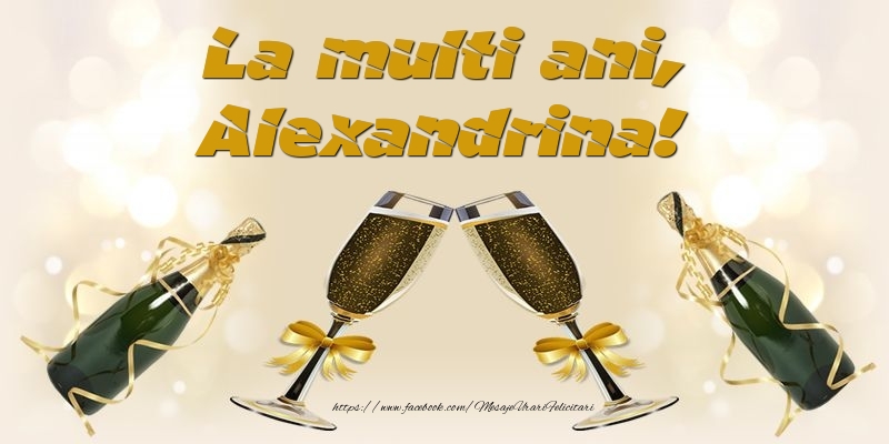 La multi ani, Alexandrina! - Felicitari de La Multi Ani cu sampanie