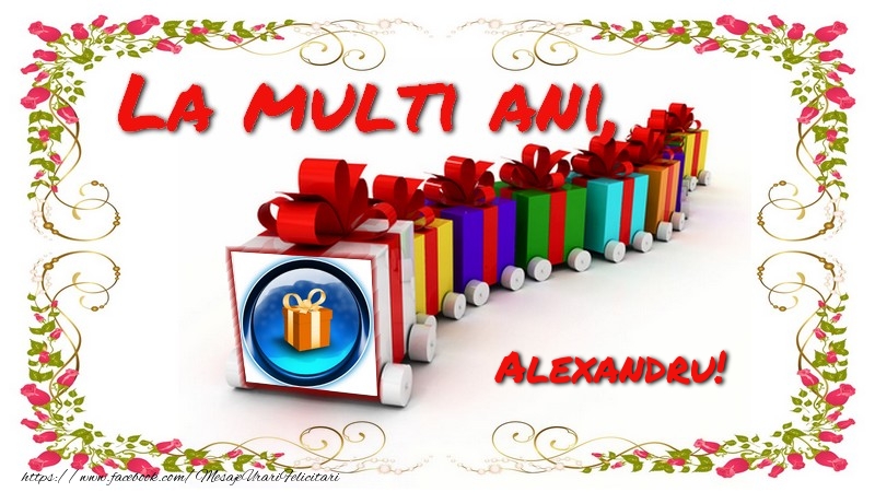  La multi ani, Alexandru! - Felicitari de La Multi Ani