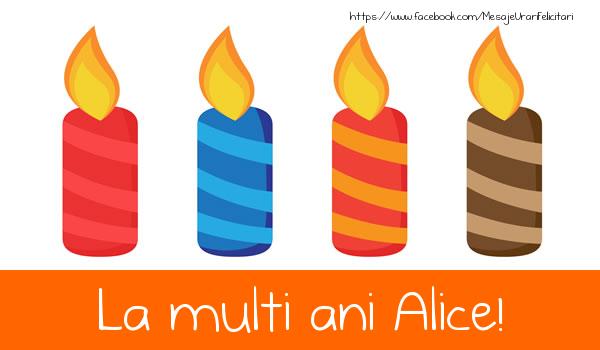 La multi ani Alice! - Felicitari de La Multi Ani