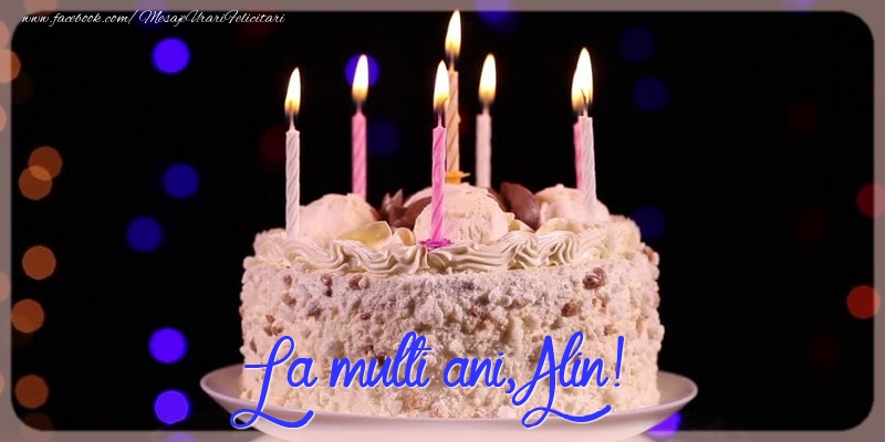 La multi ani, Alin! - Felicitari de La Multi Ani cu tort