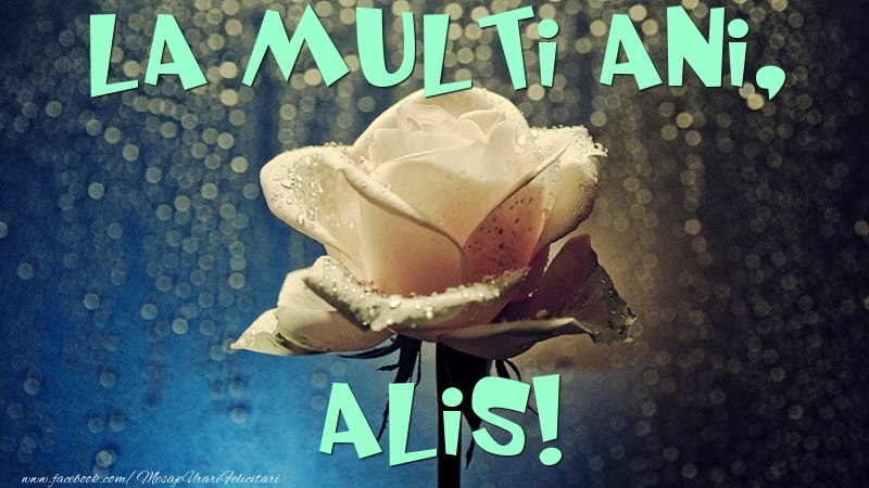 La multi ani, Alis - Felicitari de La Multi Ani cu trandafiri