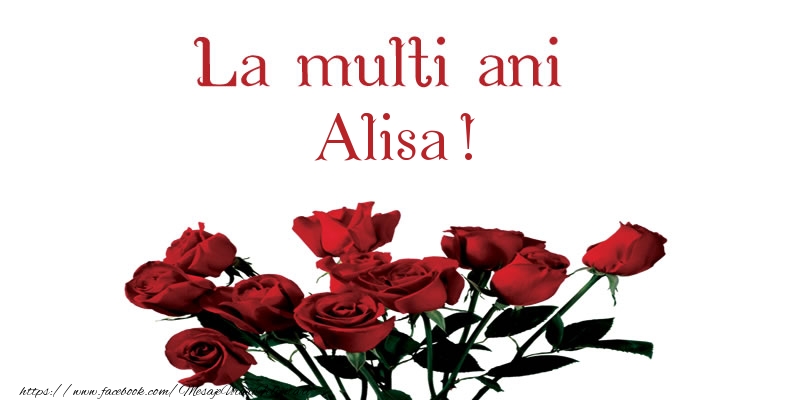  La multi ani Alisa! - Felicitari de La Multi Ani cu flori