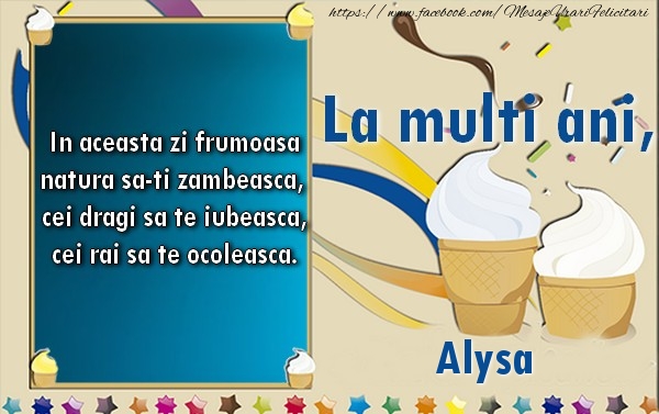 La multi ani, Alysa! - Felicitari de La Multi Ani
