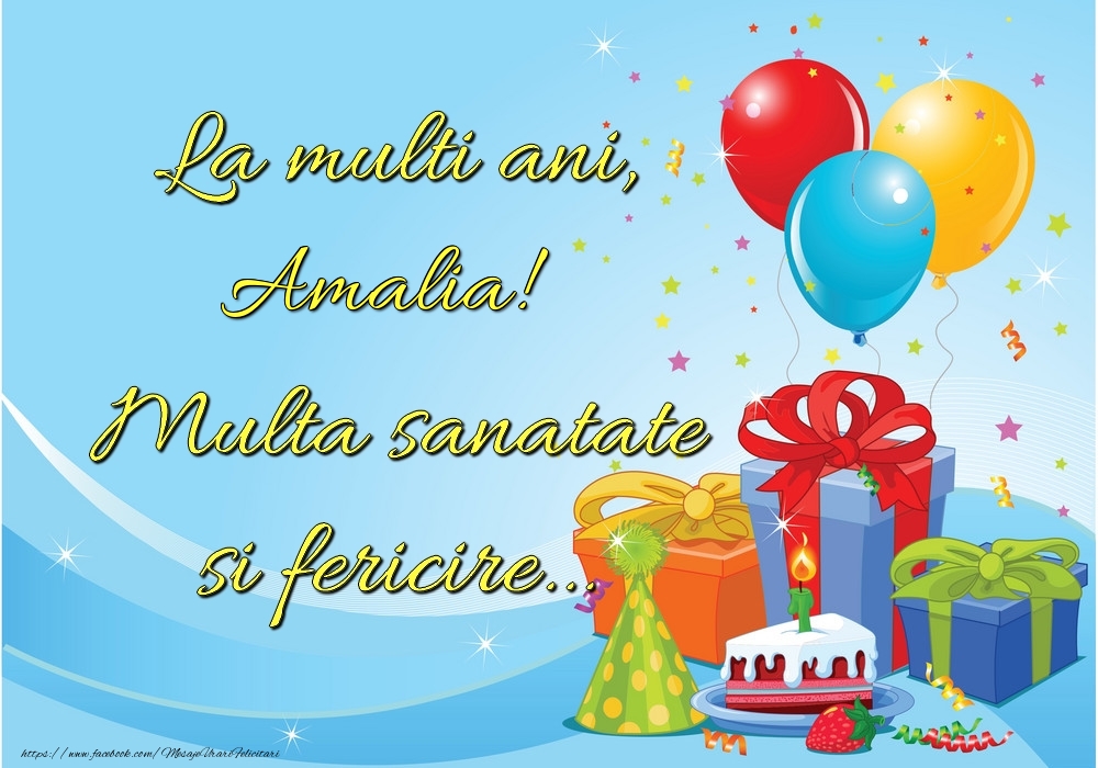 La mulți ani, Amalia! Multă sănătate și fericire... - Felicitari de La Multi Ani cu tort