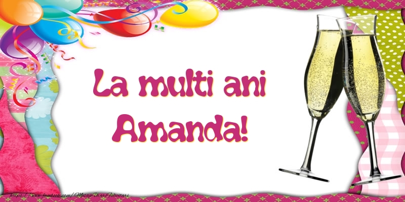 La multi ani, Amanda! - Felicitari de La Multi Ani