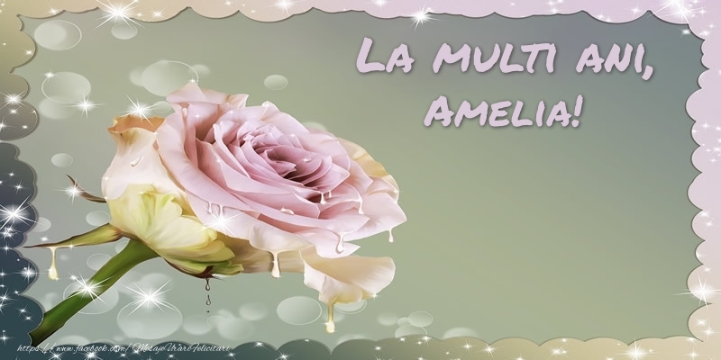 La multi ani, Amelia! - Felicitari de La Multi Ani cu trandafiri