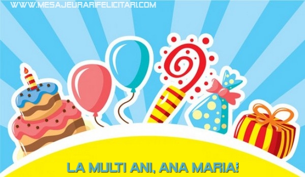 La multi ani, Ana Maria! - Felicitari de La Multi Ani