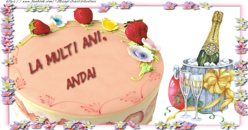 La multi ani, Anda! - Felicitari de La Multi Ani cu tort si sampanie