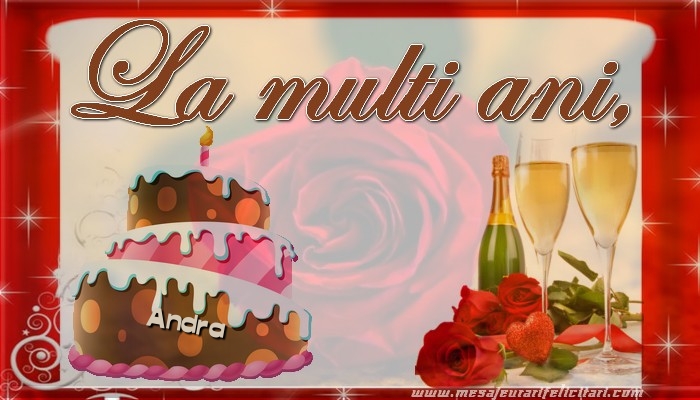 La multi ani, Andra! - Felicitari de La Multi Ani cu tort si sampanie