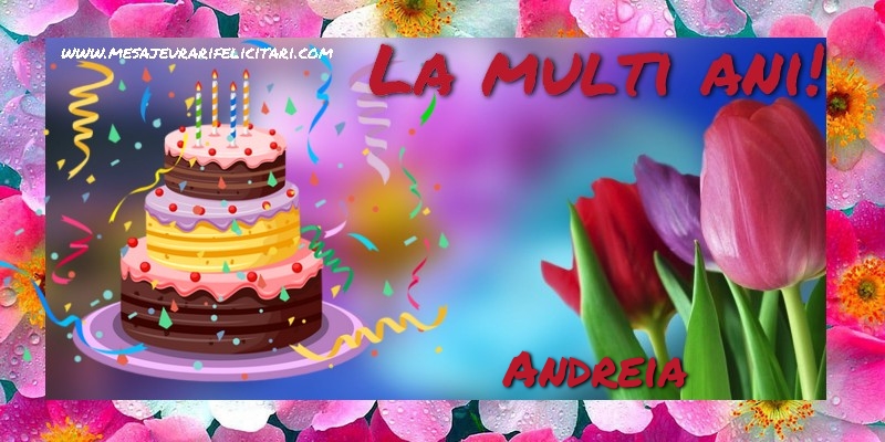 La multi ani, Andreia! - Felicitari de La Multi Ani