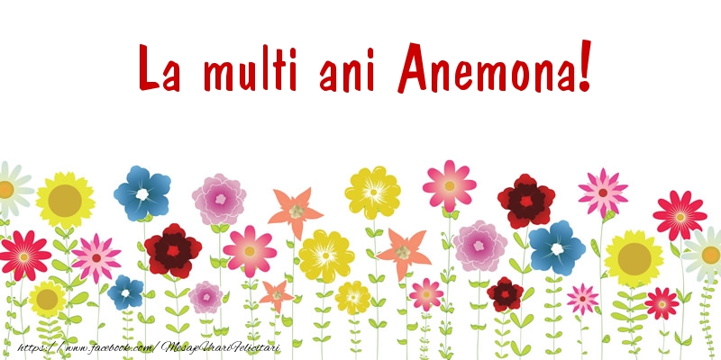 La multi ani Anemona! - Felicitari de La Multi Ani