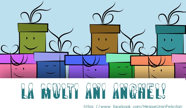 La multi ani Anghel! - Felicitari de La Multi Ani