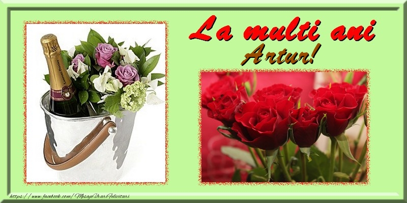 La multi ani Artur - Felicitari de La Multi Ani cu trandafiri