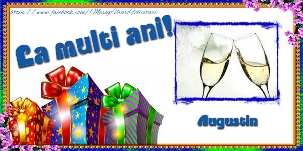 La multi ani! Augustin - Felicitari de La Multi Ani