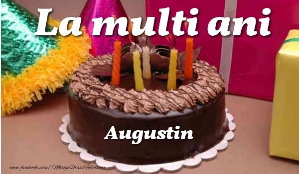 La multi ani, Augustin - Felicitari de La Multi Ani cu tort
