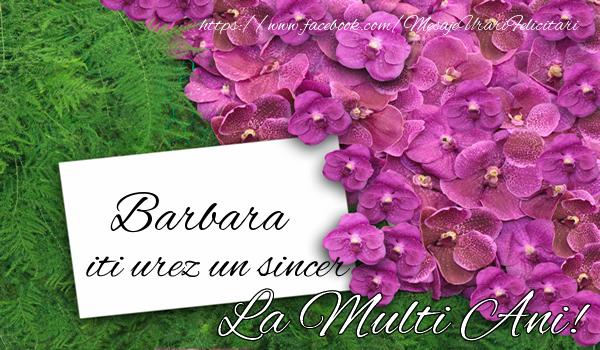  Barbara iti urez un sincer La multi Ani! - Felicitari de La Multi Ani cu flori