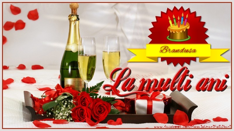 La multi ani, Brandusa - Felicitari de La Multi Ani cu tort si sampanie