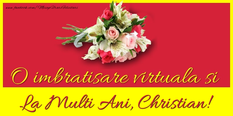 O imbratisare virtuala si la multi ani, Christian - Felicitari de La Multi Ani cu flori