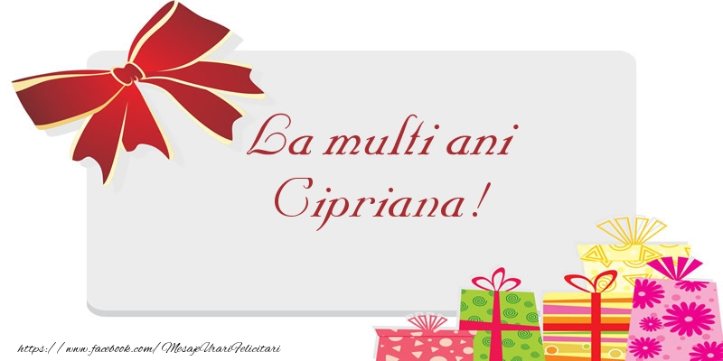 La multi ani Cipriana! - Felicitari de La Multi Ani