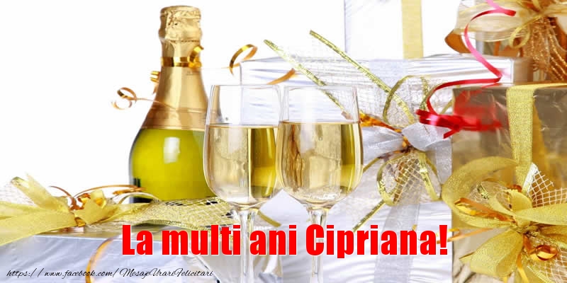  La multi ani Cipriana! - Felicitari de La Multi Ani cu sampanie