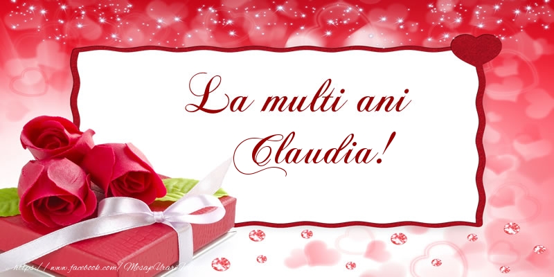 La multi ani Claudia! - Felicitari de La Multi Ani