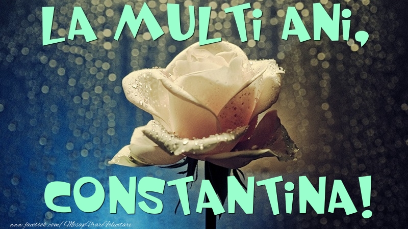La multi ani, Constantina - Felicitari de La Multi Ani cu trandafiri