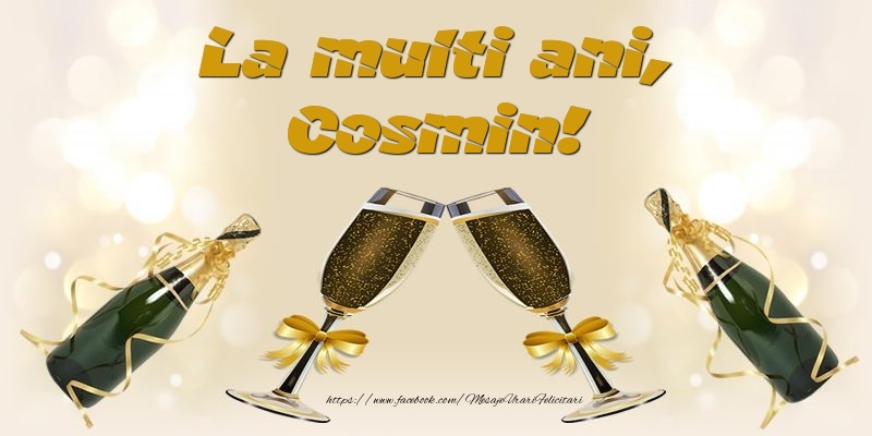 La multi ani, Cosmin! - Felicitari de La Multi Ani cu sampanie