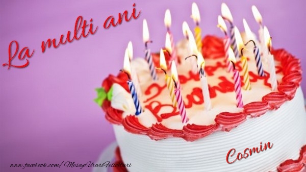 La multi ani, Cosmin! - Felicitari de La Multi Ani cu tort