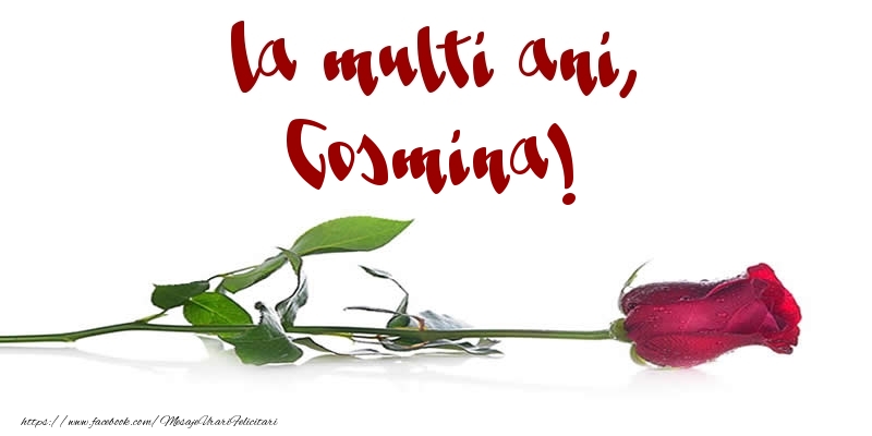 La multi ani, Cosmina! - Felicitari de La Multi Ani cu trandafiri