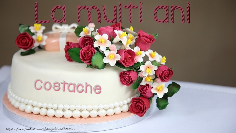 La multi ani, Costache! - Felicitari de La Multi Ani cu tort