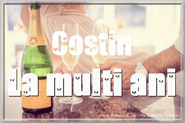 La multi ani Costin - Felicitari de La Multi Ani cu sampanie