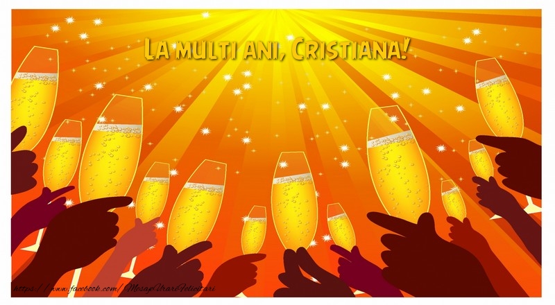 La multi ani, Cristiana! - Felicitari de La Multi Ani