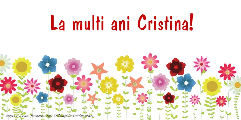 La multi ani Cristina! - Felicitari de La Multi Ani