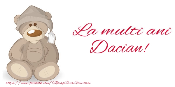 La multi ani Dacian! - Felicitari de La Multi Ani