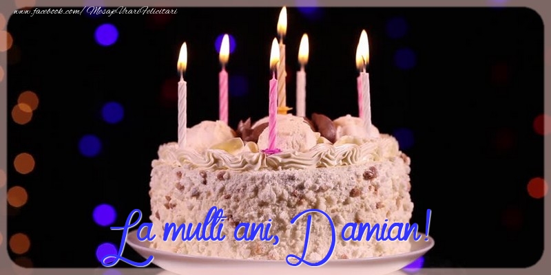 La multi ani, Damian! - Felicitari de La Multi Ani cu tort