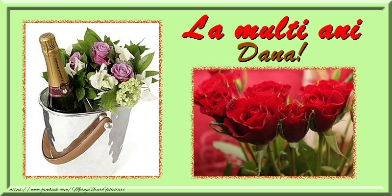 La multi ani Dana - Felicitari de La Multi Ani cu trandafiri