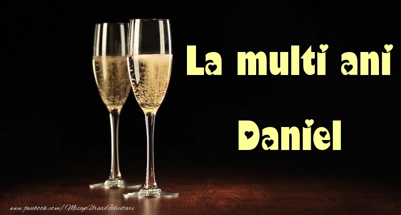 La multi ani Daniel - Felicitari de La Multi Ani cu sampanie