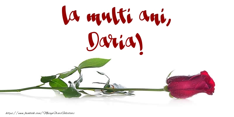La multi ani, Daria! - Felicitari de La Multi Ani cu trandafiri