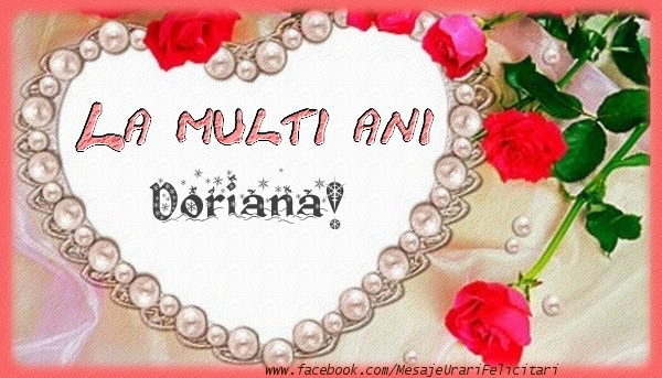 La multi ani Doriana! - Felicitari de La Multi Ani cu flori