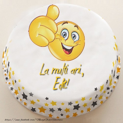La multi ani, Edit! - Felicitari de La Multi Ani cu tort