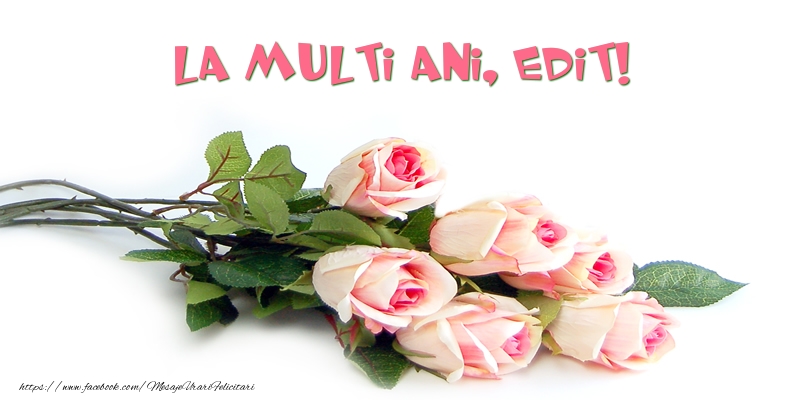 Trandafiri: La multi ani, Edit! - Felicitari de La Multi Ani cu flori