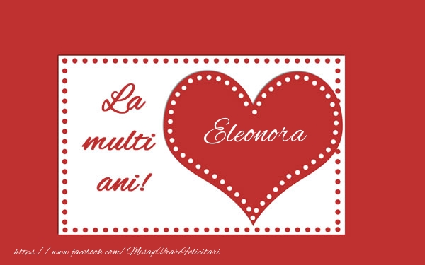La multi ani Eleonora - Felicitari de La Multi Ani