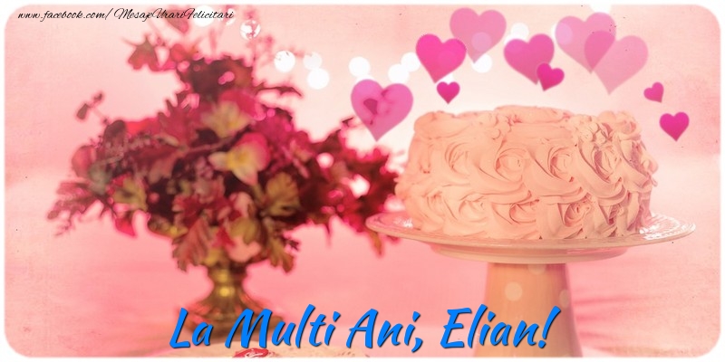 La multi ani, Elian! - Felicitari de La Multi Ani