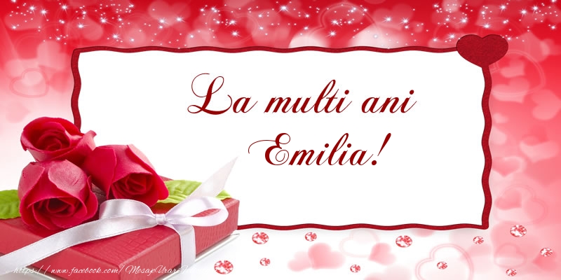 La multi ani Emilia! - Felicitari de La Multi Ani