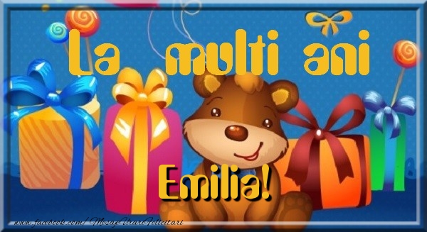  La multi ani Emilia - Felicitari de La Multi Ani haioase